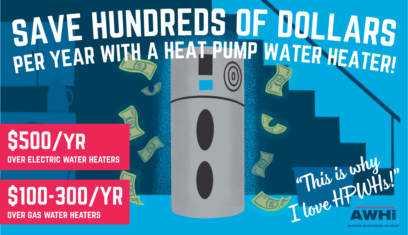 Heat Pump Water Heaters Save Families $500+ Per Year